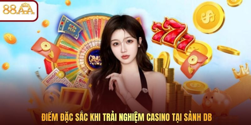 Điểm đặc sắc khi trải nghiệm casino tại sảnh DB